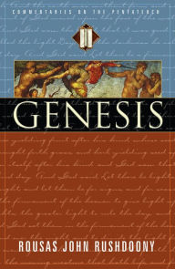 Title: Genesis: Commentaries on the Pentateuch Vol. 1, Author: R. J. Rushdoony