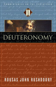 Title: Deuteronomy: Commentaries on the Pentateuch Vol. 5, Author: R. J. Rushdoony