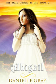Title: Abigail, Author: Danielle Gray