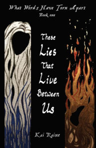 Title: These Lies That Live Between Us, Author: Kai Raine