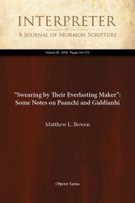 Title: Swearing by Their Everlasting Maker: Some Notes on Paanchi and Giddianhi, Author: Matthew L. Bowen