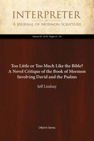 Too Little or Too Much Like the Bible? A Novel Critique of the Book of Mormon Involving David and the Psalms