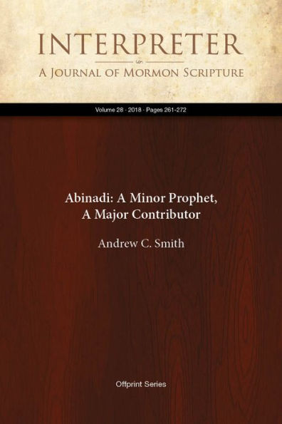 Abinadi: A Minor Prophet, A Major Contributor