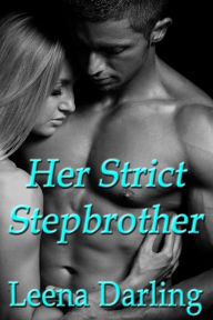 Title: Her Strict Stepbrother, Author: Leena Darling