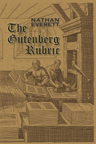 Title: The Gutenberg Rubric, Author: Nathan Everett