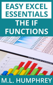 Title: The IF Functions, Author: M.L. Humphrey