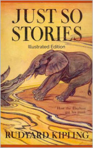 Title: JUST SO STORIES, Author: Rudyard Kipling