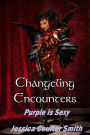Changeling Encounter: Purple is Sexy