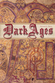 Title: Dark Ages, Author: Valerie L Price