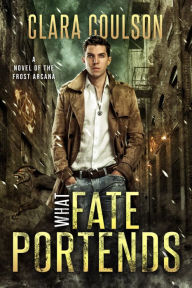 Title: What Fate Portends, Author: Clara Coulson