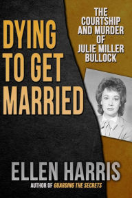 Title: Dying to Get Married, Author: Ellen Harris