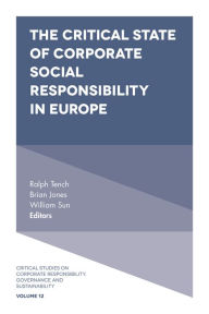 Title: The Critical State of Corporate Social Responsibility in Europe, Author: Ralph Tench