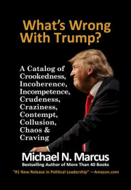 Title: What's Wrong With Trump?, Author: Michael N. Marcus