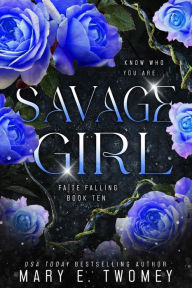 Title: Savage Girl: A Fantasy Adventure, Author: Mary E. Twomey