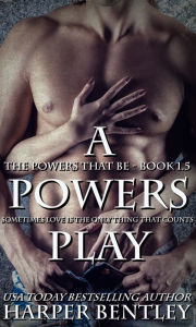 Title: A Powers Play, Author: Harper Bentley