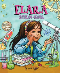 Title: Elara, STEM Girl, Author: Leela Ayyar