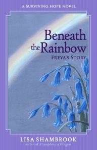 Title: Beneath the Rainbow, Author: Lisa Shambrook