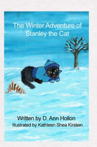 Title: The Winter Adventure of Stanley the Cat, Author: D. Ann Hollon