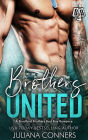 Brothers United: A Bradford Brothers Military Bad Boy Romance Novella