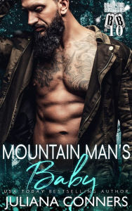 Title: Mountain Man's Baby: A Bradford Brothers Virgin and Billionaire Romance, Author: Juliana Conners