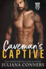 Caveman's Captive: A Bradford Brothers Romance