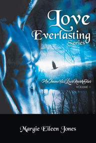 Title: Love Everlasting Series, Author: Margie Eileen Jones