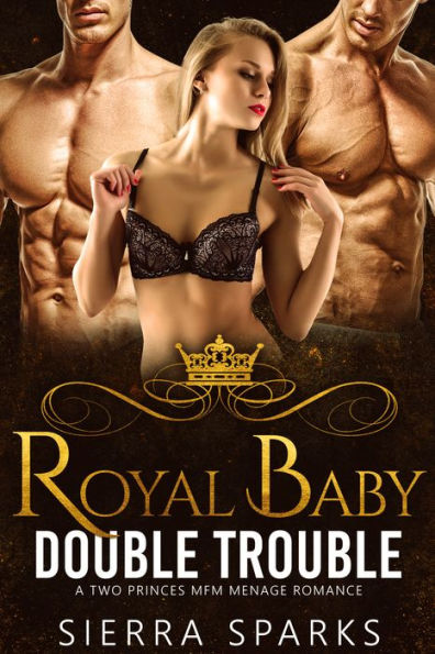 Royal Baby Double Trouble: An MFM Menage Royal Romance