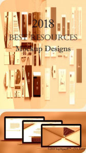 Title: 2018 Best Resources for Mockup Designs, Author: Antonio Smith