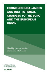 Title: Economic Imbalances and Institutional Changes to the Euro and the European Union, Author: Rosaria Rita Canale