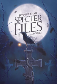 Title: Specter Files (A Novella), Author: Jaydeep Shah