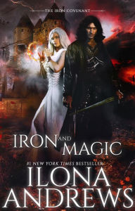 Title: Iron and Magic, Author: Ilona Andrews