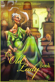 Title: The Old Lady Book, Author: Diana Hannon Forrester