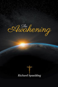 Title: The Awakening, Author: Clark Richard Spaulding