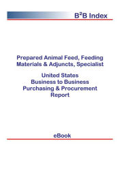 Title: Prepared Animal Feed, Feeding Materials & Adjuncts, Specialist B2B United States, Author: Editorial DataGroup USA