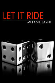 Title: Let it Ride, Author: Melanie Jayne