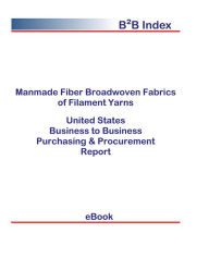 Title: Manmade Fiber Broadwoven Fabrics of Filament Yarns B2B United States, Author: Editorial DataGroup USA