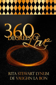 Title: 360 Degrees of Love, Author: Rita Stewart Lynum