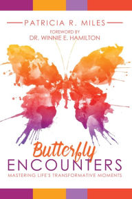 Title: Butterfly Encounters, Author: Patricia R. Miles