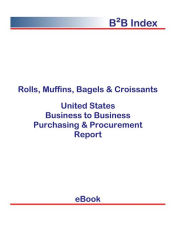 Title: Rolls, Muffins, Bagels & Croissants B2B United States, Author: Editorial DataGroup USA