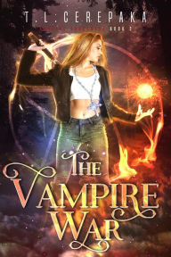 Title: The Vampire War, Author: T.L. Cerepaka