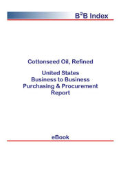 Title: Cottonseed Oil, Refined B2B United States, Author: Editorial DataGroup USA