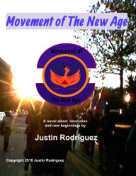 Title: Movement of the New Age, Author: Justin Rodriguez