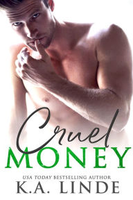 Title: Cruel Money, Author: K. A. Linde