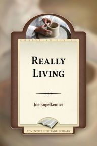 Title: Really Living (Heritage Book), Author: Joe Engelkemier