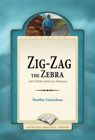 Title: Zig-Zag the Zebra, Author: Heather Guttschuss