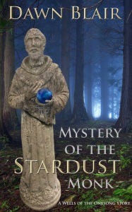 Title: Mystery of the Stardust Monk, Author: Dawn Blair