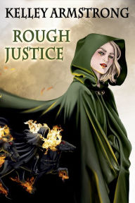 Title: Rough Justice, Author: Kelley Armstrong