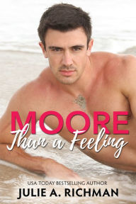 Title: Moore Than A Feeling, Author: Julie A. Richman