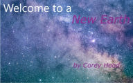 Title: Welcome to a New Earth, Author: Corey Hood