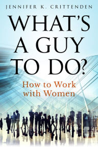 Title: What's a Guy to Do?, Author: Jennifer K. Crittenden